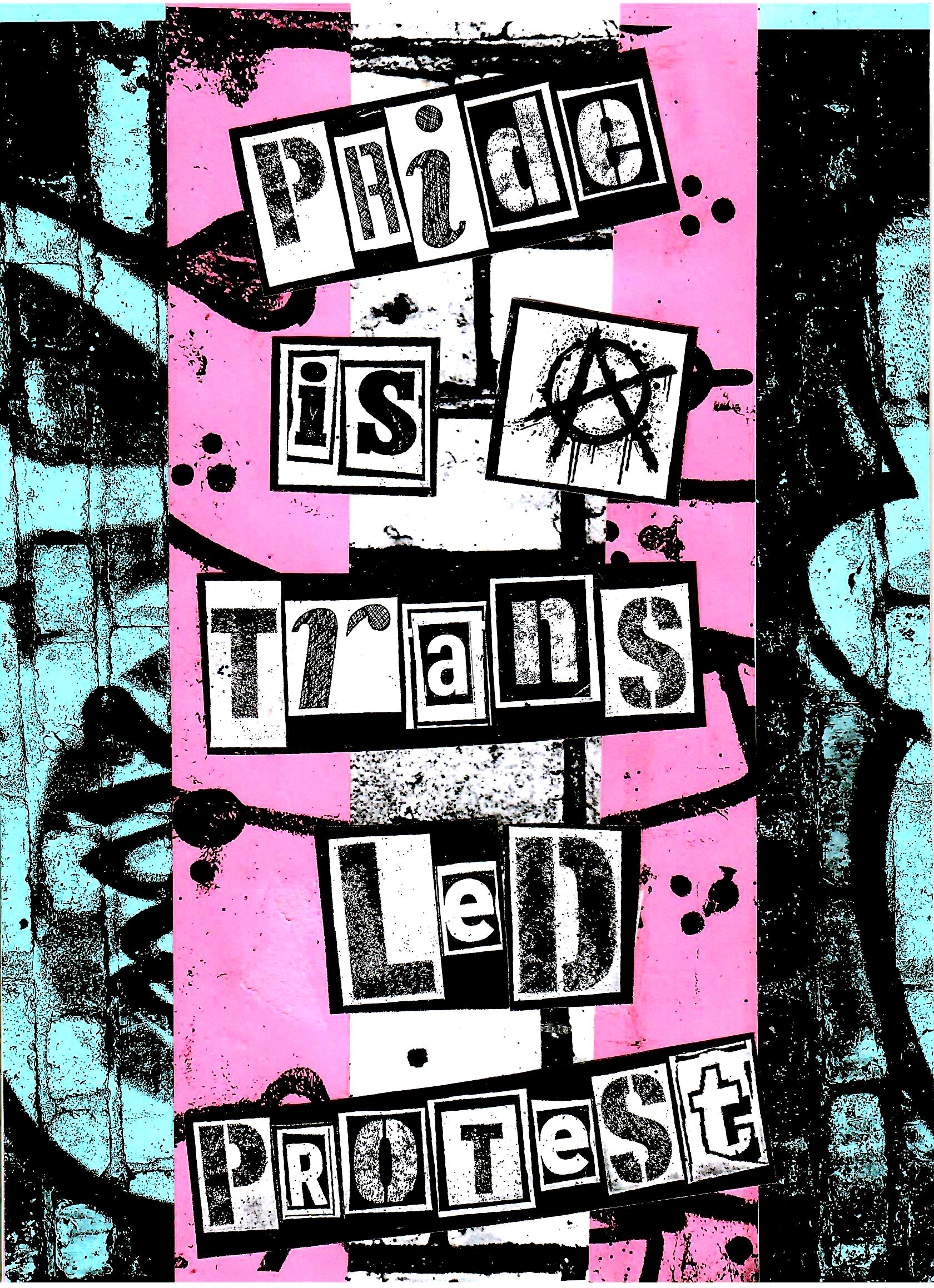 PRIDE IS A TRANS-LED PROTEST - LIMITED EDITION PRINT